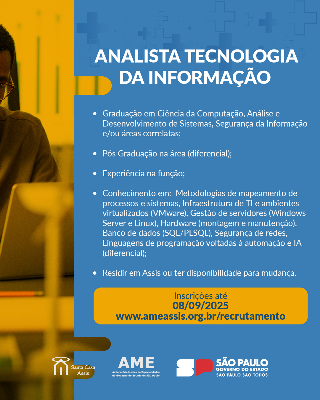 OPORTUNIDADE AME ASSIS - ANALISTA TECNOLOGIA DA INFORMAÇÃO