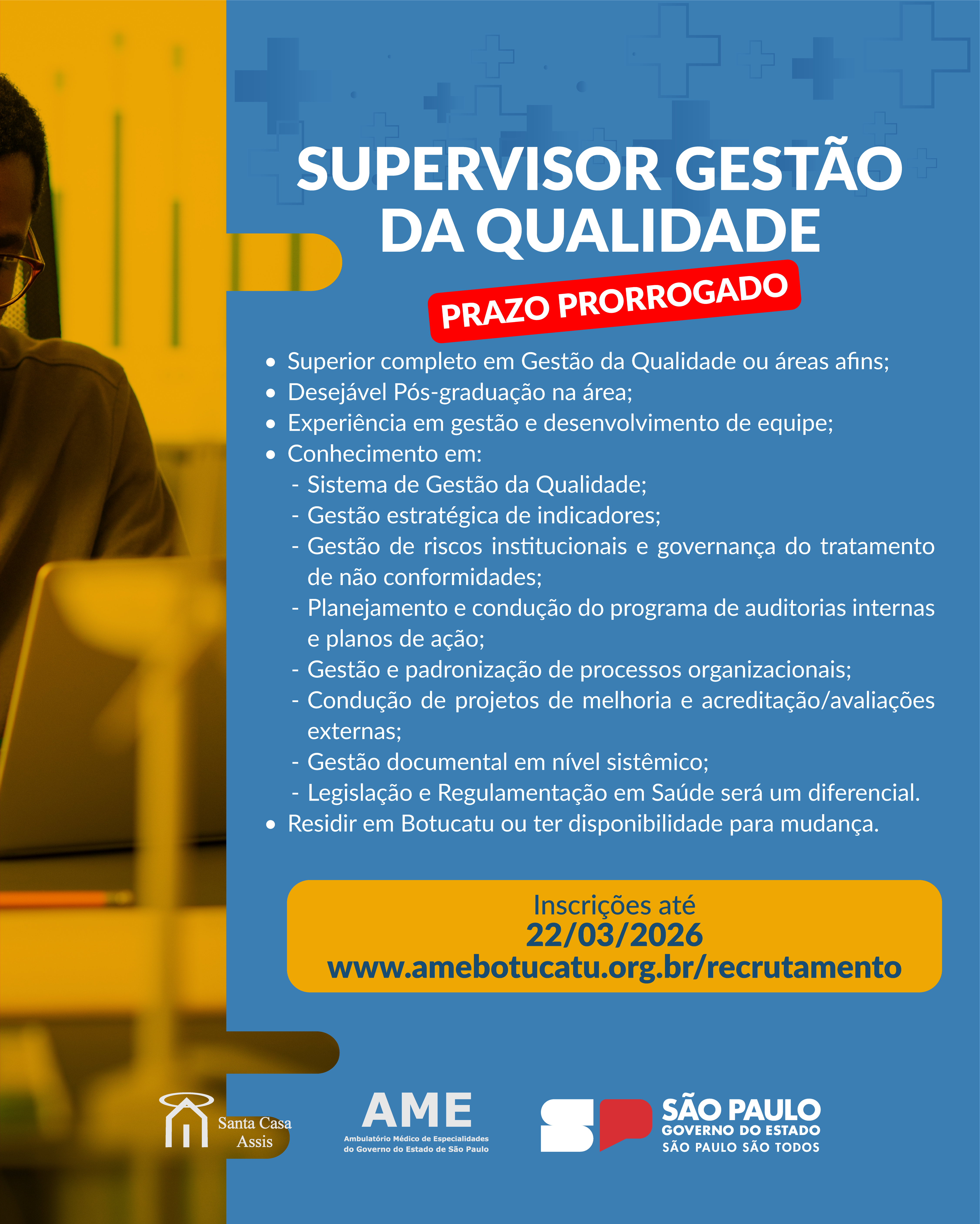 OPORTUNIDADE AME BOTUCATU - SUPERVISOR GESTÃO DA QUALIDADE - PRORROGADO
