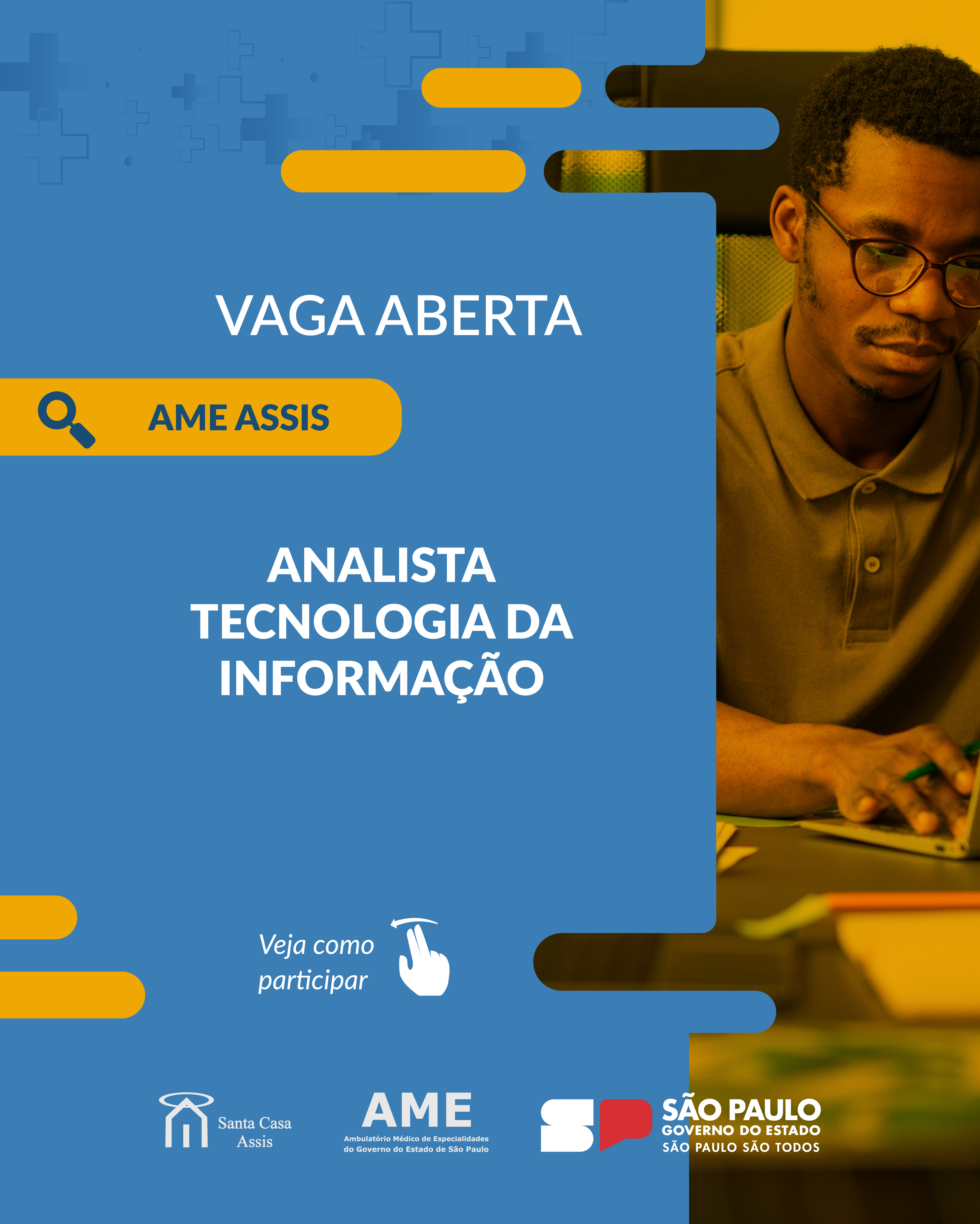 OPORTUNIDADE AME ASSIS - ANALISTA TECNOLOGIA DA INFORMAÇÃO