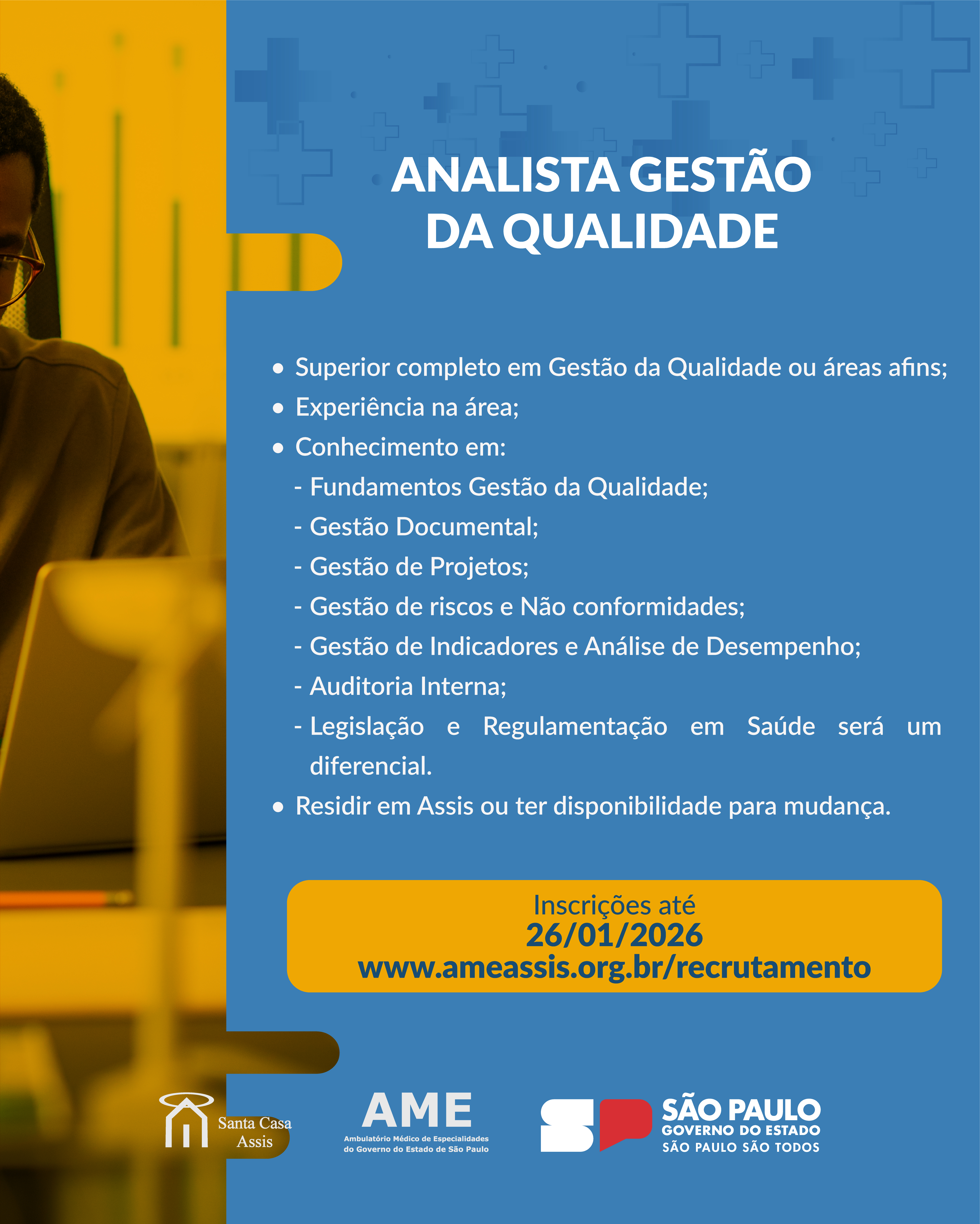  OPORTUNIDADE AME ASSIS - ANALISTA GESTÃO DA QUALIDADE
