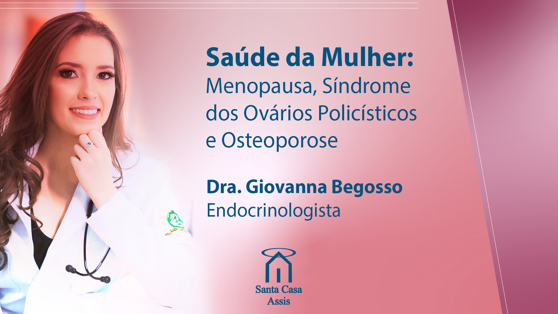 Endocrinologista da Santa Casa de Assis alerta sobre a Menopausa e outras condições que podem afetar as mulheres